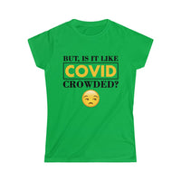 Covid Crowded Womens Tee