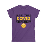 Covid Crowded Womens Tee